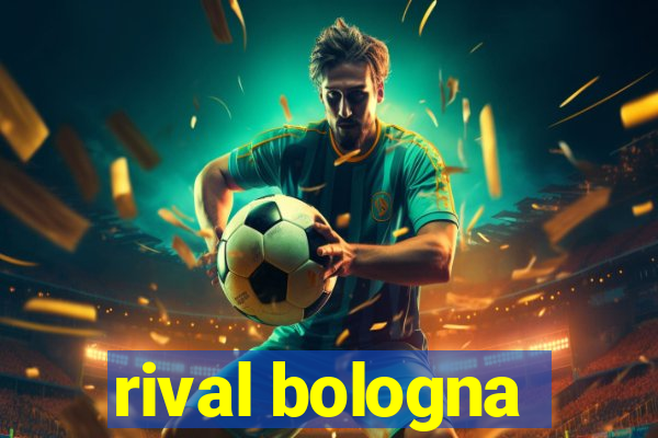 rival bologna